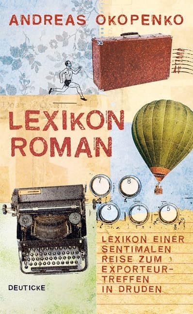 Lexikon Roman: Lexikon einer sentimentalen Reise zum Exporteurtreffen in Druden Contemporary literature