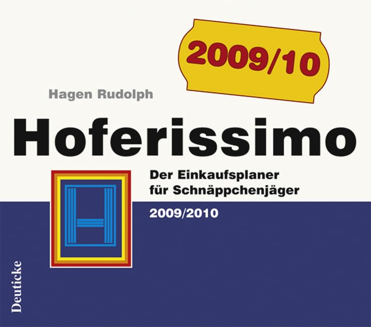 Hoferissimo: Der Einkaufsplaner für Schnäppchenjäger 2009/2010 Lifestyle