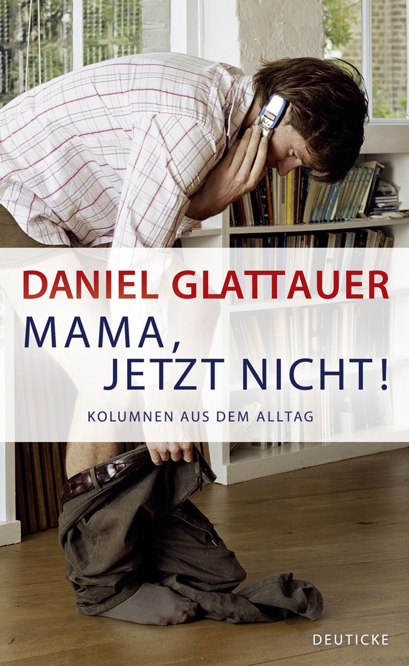 Mama, jetzt nicht! Contemporary literature Books
