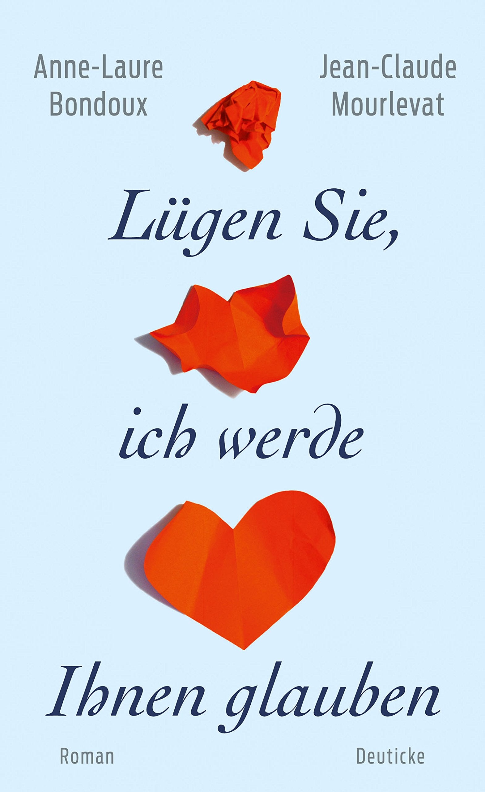 Lügen Sie, ich werde Ihnen glauben Contemporary literature