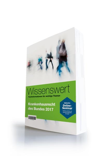 Krankenhausrecht des Bundes 2017: Wichtige Änderungen zum 1. Januar 2017 Medicine