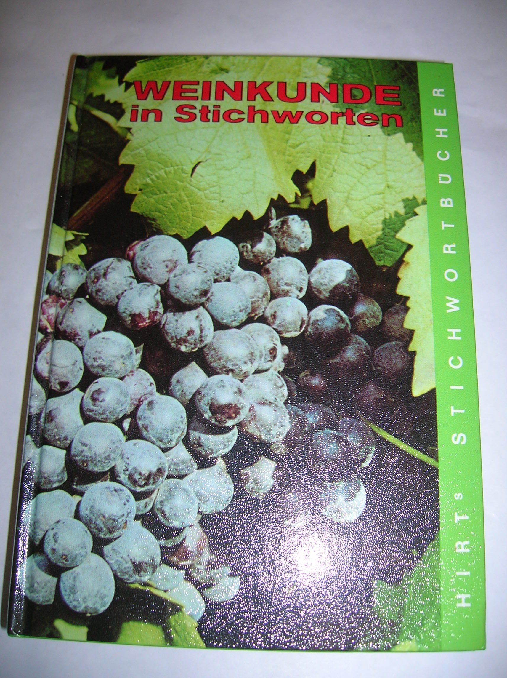 Weinkunde in Stichworten (geb.) - Ein Weinkolleg / Hirts Stichwortbücher Contemporary literature