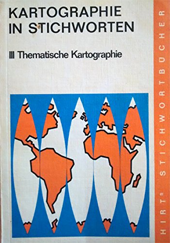 Kartographie in Stichworten - III Thematische Kartographie Business & Technology