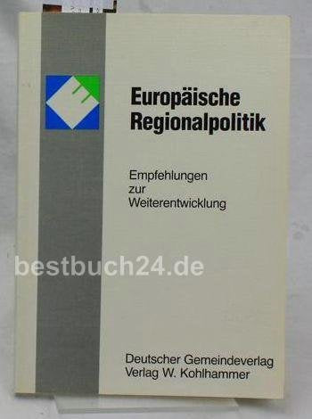 Europäische Regionalpolitik: Empfehlungen zur Weiterentwicklung book