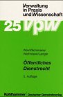 Öffentliches Dienstrecht: Das Beamten- und Arbeitsrecht für den öffentlichen Dienst (Verwaltung in Praxis und Wissenschaft) Law