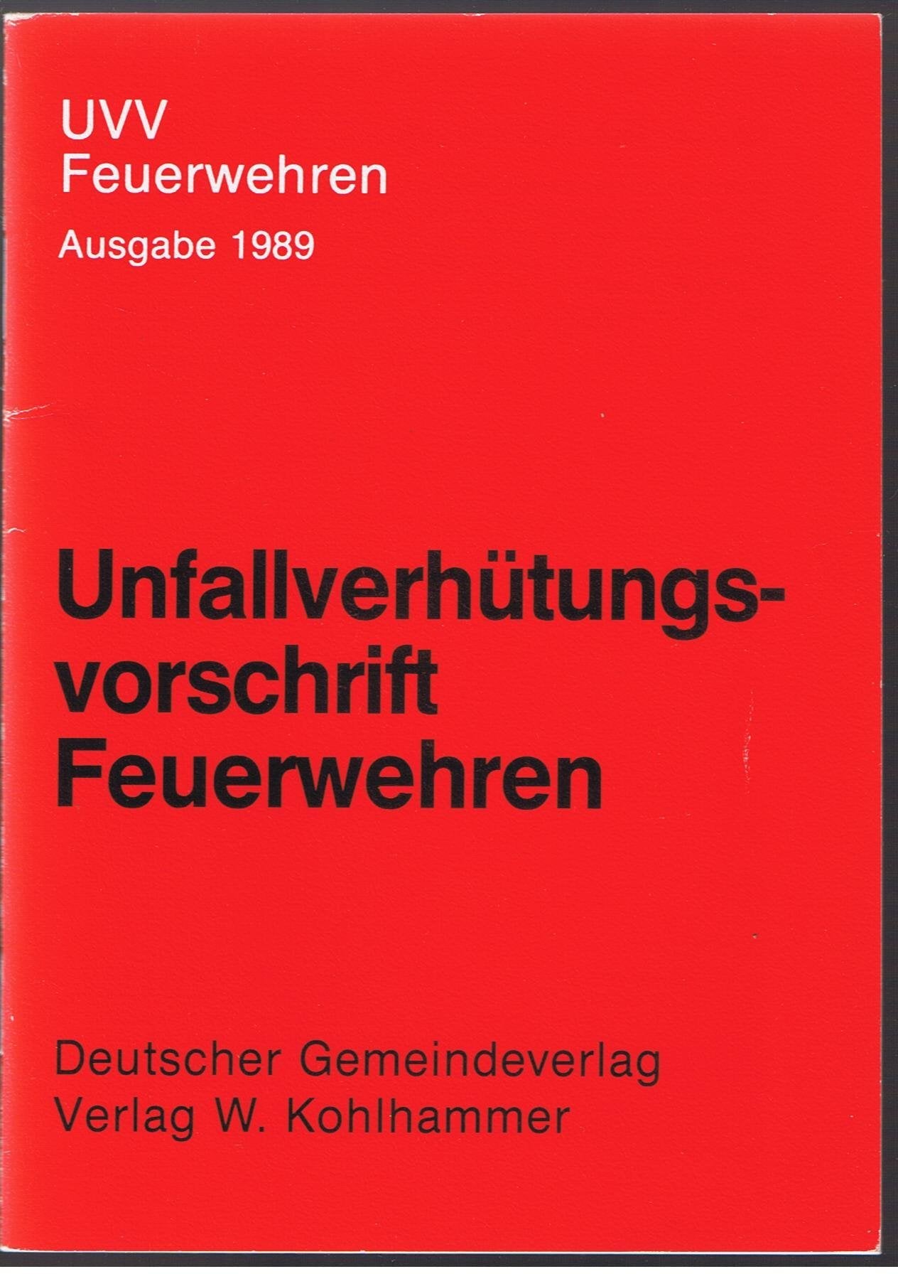Unfallverhütungsvorschrift: GUV 7. 13. Ausgabe Mai 1989 mit Durchführungsanweisungen vom Mai 1989 Books
