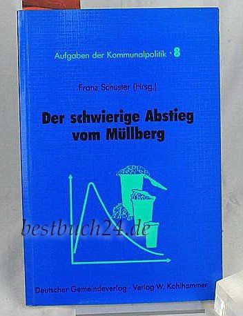 Der schwierige Abstieg vom Müllberg: Ein Leitfaden für die kommunale Abfallwirtschaft Books