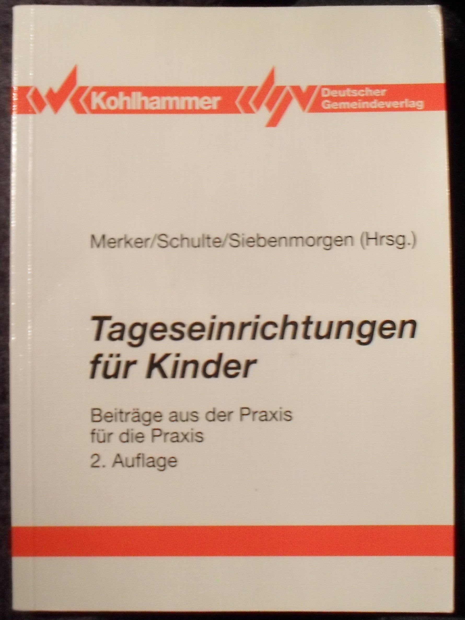 Tageseinrichtungen für Kinder: Beiträge aus der Praxis für die Praxis Social Sciences