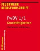 Feuerwehrdienstvorschriften / Grundtätigkeiten - Löscheinsatz und Rettung Law