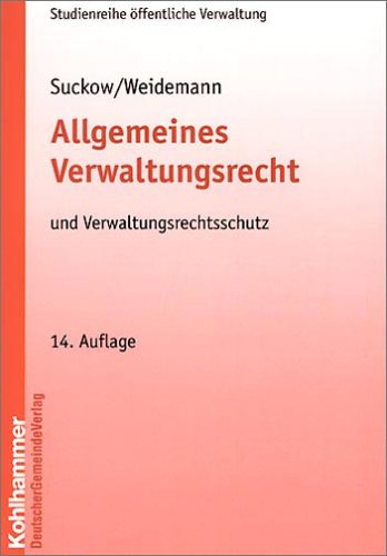 Allgemeines Verwaltungsrecht und Verwaltungsrechtsschutz (DGV-Studienreihe Öffentliche Verwaltung) Law