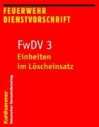 Einheiten im Löscheinsatz: FwDV 3 (Feuerwehr-Dienstvorschriften (FwDV)) Law