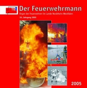 Der Feuerwehrmann: Organ der Feuerwehren im Lande Nordrhein-Westfalen. Jahrgang 2005 Learning