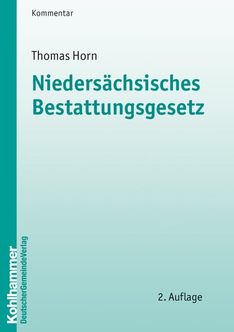Niedersächsisches Bestattungsgesetz (Kommunale Schriften für Niedersachsen) Law