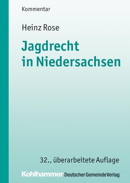 Jagdrecht in Niedersachsen (Kommunale Schriften für Niedersachsen) Law