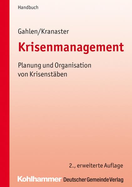 Krisenmanagement: Planung und Organisation von Krisenstäben Law