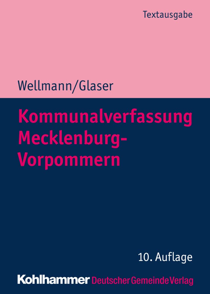 Kommunalverfassung Mecklenburg-Vorpommern (Kommunale Schriften für Mecklenburg-Vorpommern) Law