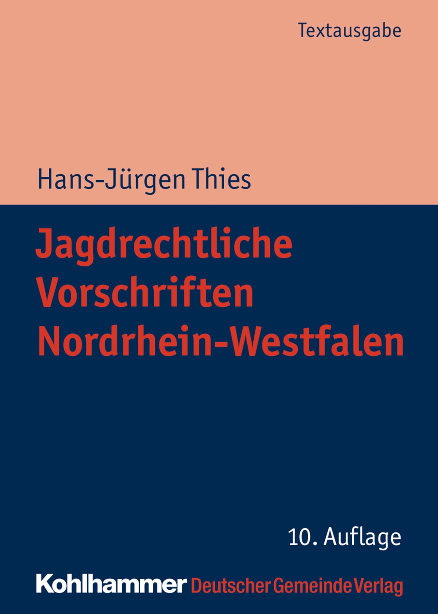Jagdrechtliche Vorschriften Nordrhein-Westfalen (Kommunale Schriften für Nordrhein-Westfalen) Law