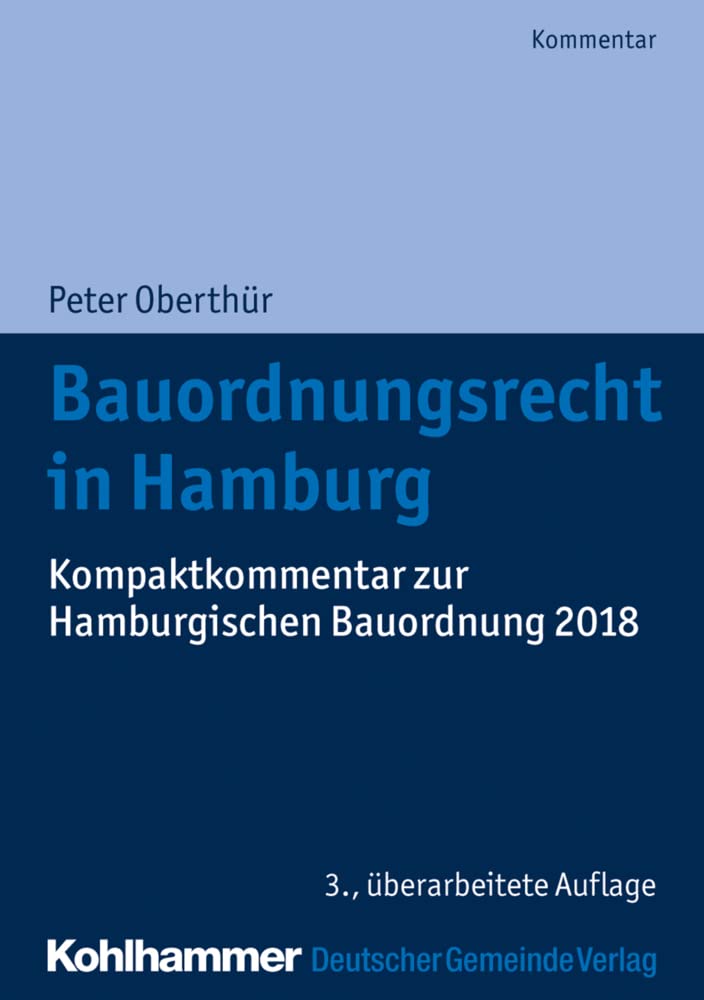 Bauordnungsrecht in Hamburg: Kompaktkommentar zur Hamburgischen Bauordnung 2018 book