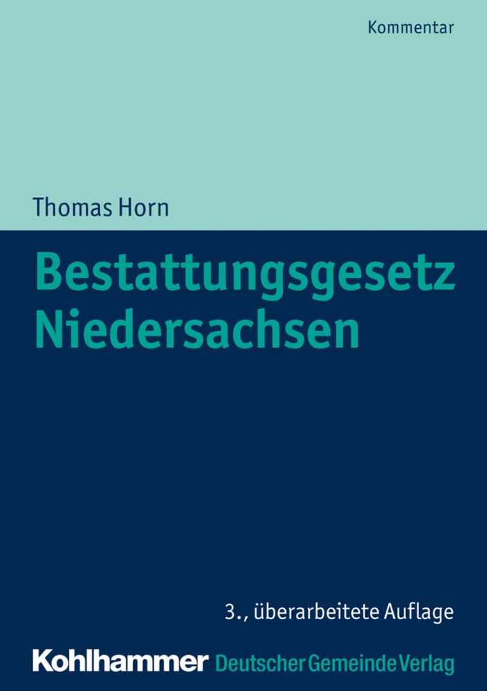 Bestattungsgesetz Niedersachsen (Kommunale Schriften für Niedersachsen) Law