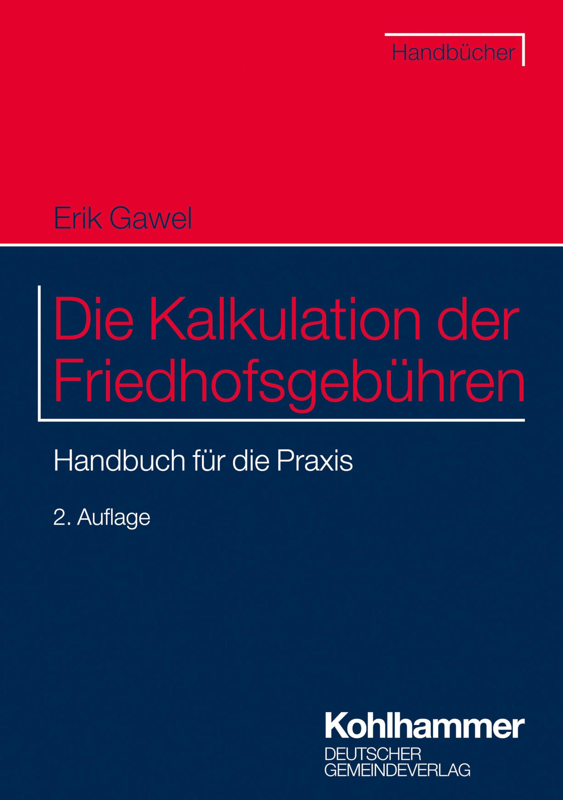 Die Kalkulation der Friedhofsgebühren: Handbuch für die Praxis Law