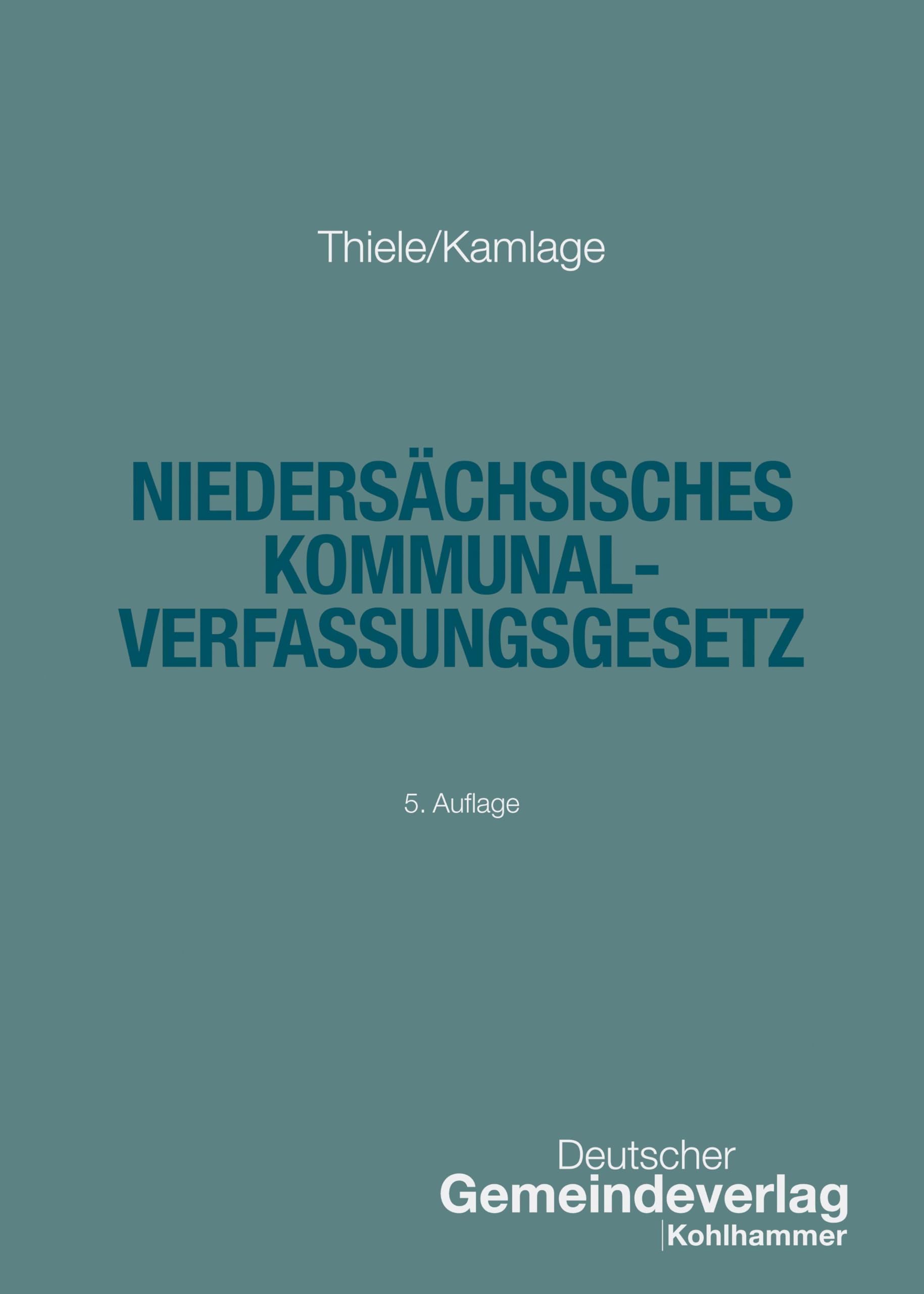 Niedersächsisches Kommunalverfassungsgesetz (Kommunale Schriften für Niedersachsen) Law