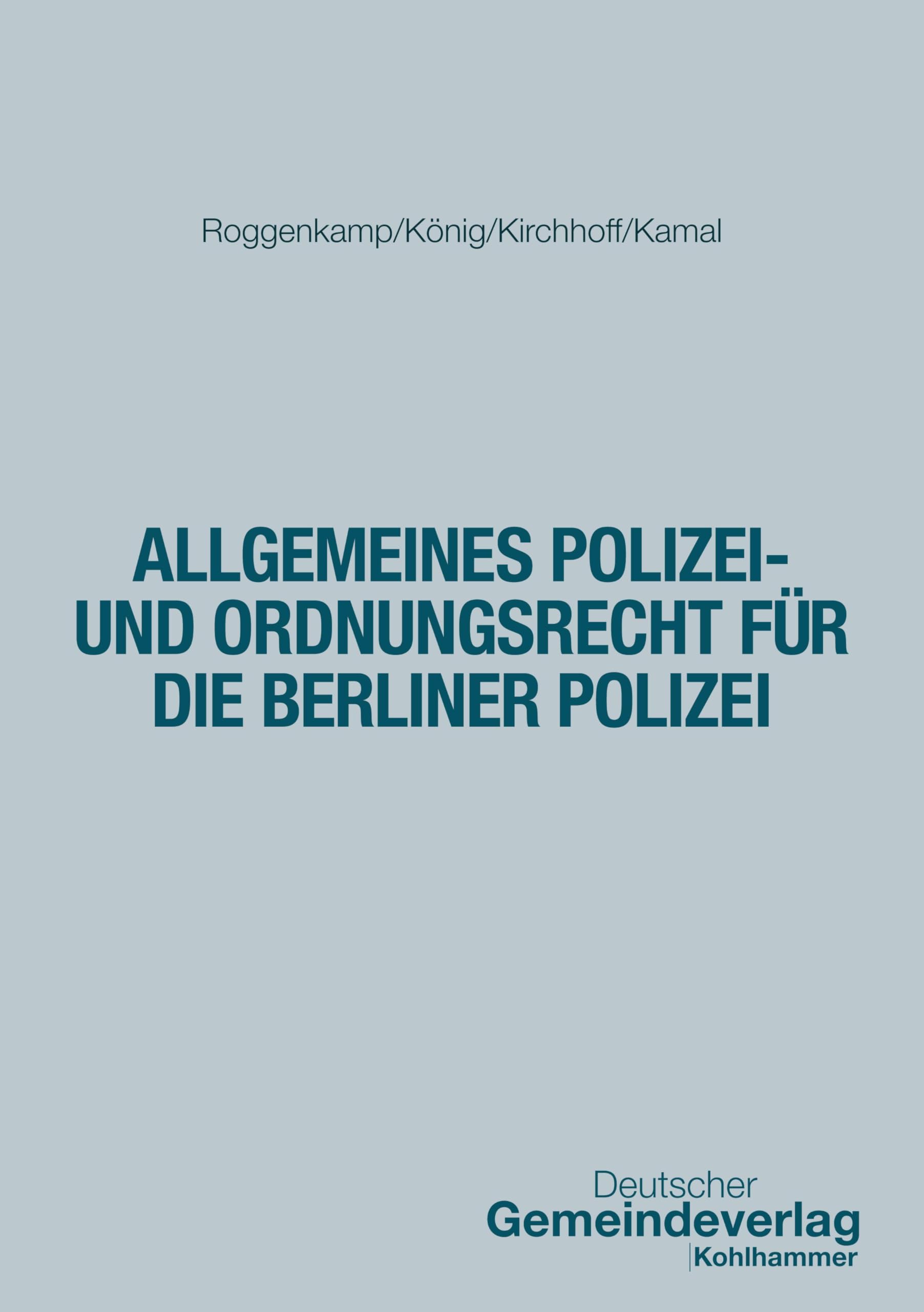 Allgemeines Polizei- und Ordnungsrecht für die Berliner Polizei (DGV-Studienreihe öffentliche Verwaltung) Law