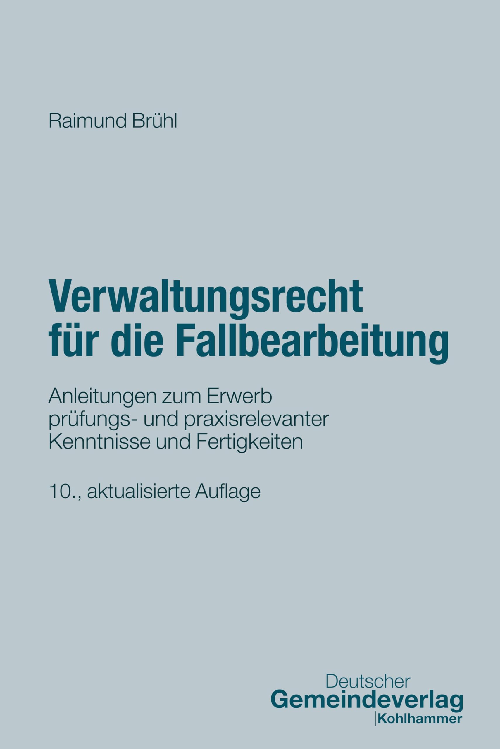 Verwaltungsrecht für die Fallbearbeitung Law