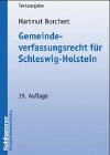 Gemeindeverfassungsrecht für Schleswig-Holstein: Vorschriftensammlung mit einer erläuternden Einführung Books