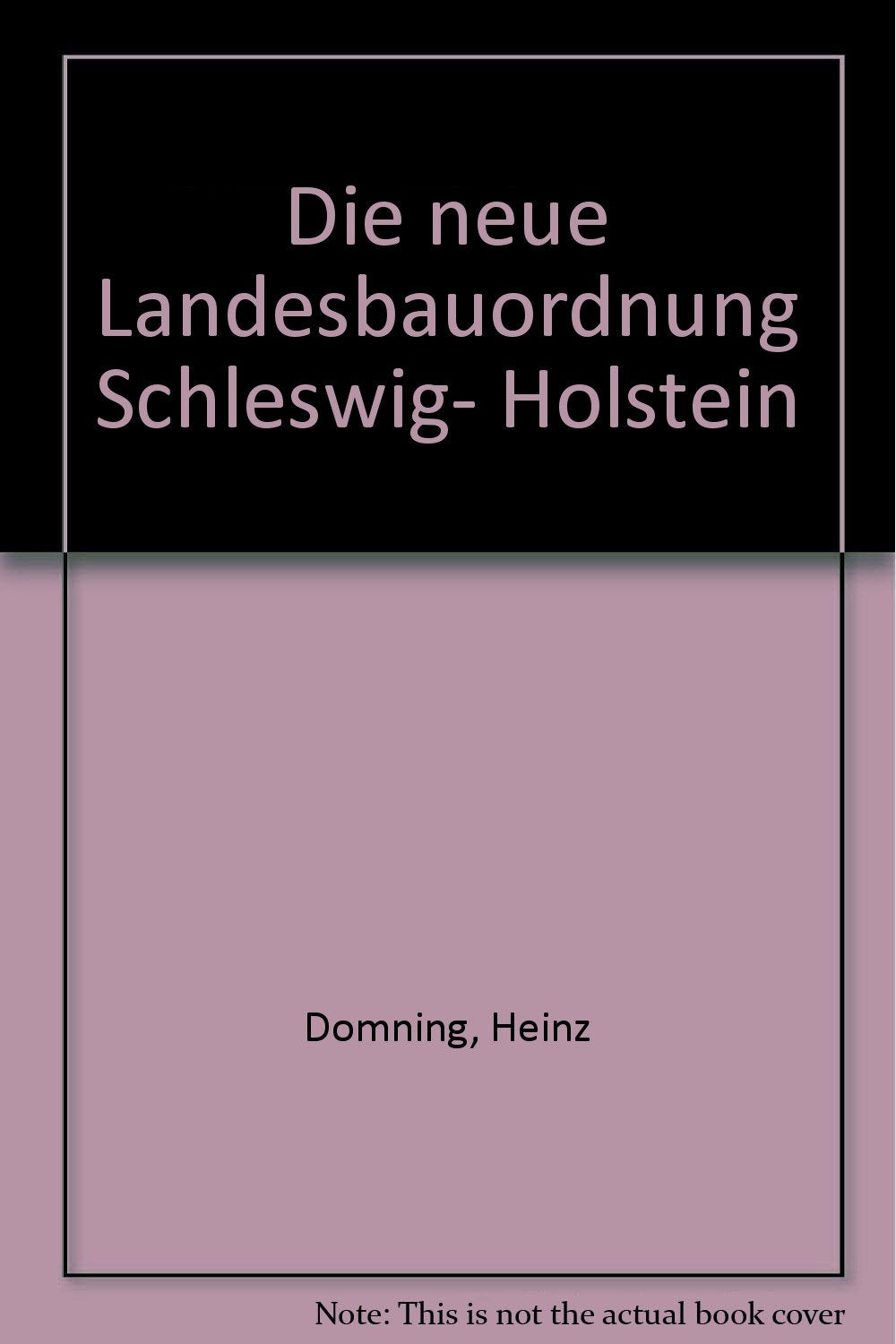 Die neue Landesbauordnung Schleswig-Holstein: Textausgabe mit einer erläuternden Einführung und einem Kurzkommentar Law