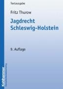 Jagdrecht Schleswig-Holstein (Kommunale Schriften für Schleswig-Holstein) Law