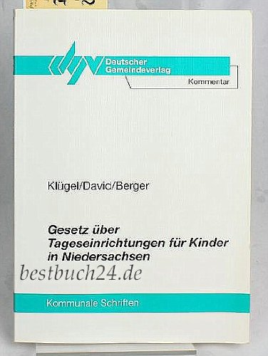 Gesetz über Tageseinrichtungen für Kinder in Niedersachsen: Kommentar Law