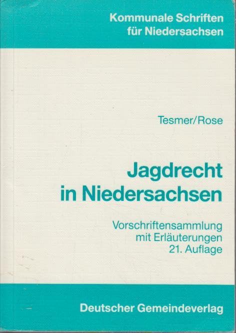 Jagdrecht in Niedersachsen: Vorschriftensammlung mit Erläuterungen Law