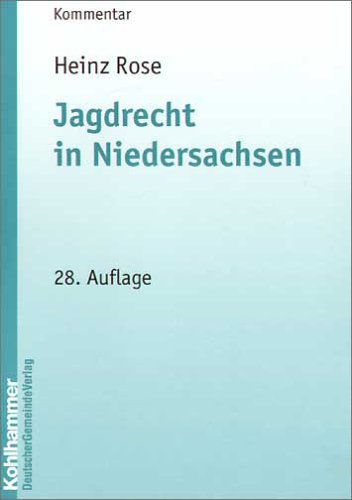 Jagdrecht in Niedersachsen: Kommentar (Kommunale Schriften für Niedersachsen) Law