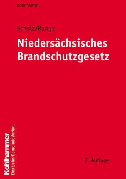 Niedersächsisches Brandschutzgesetz (Kommunale Schriften für Niedersachsen) Law