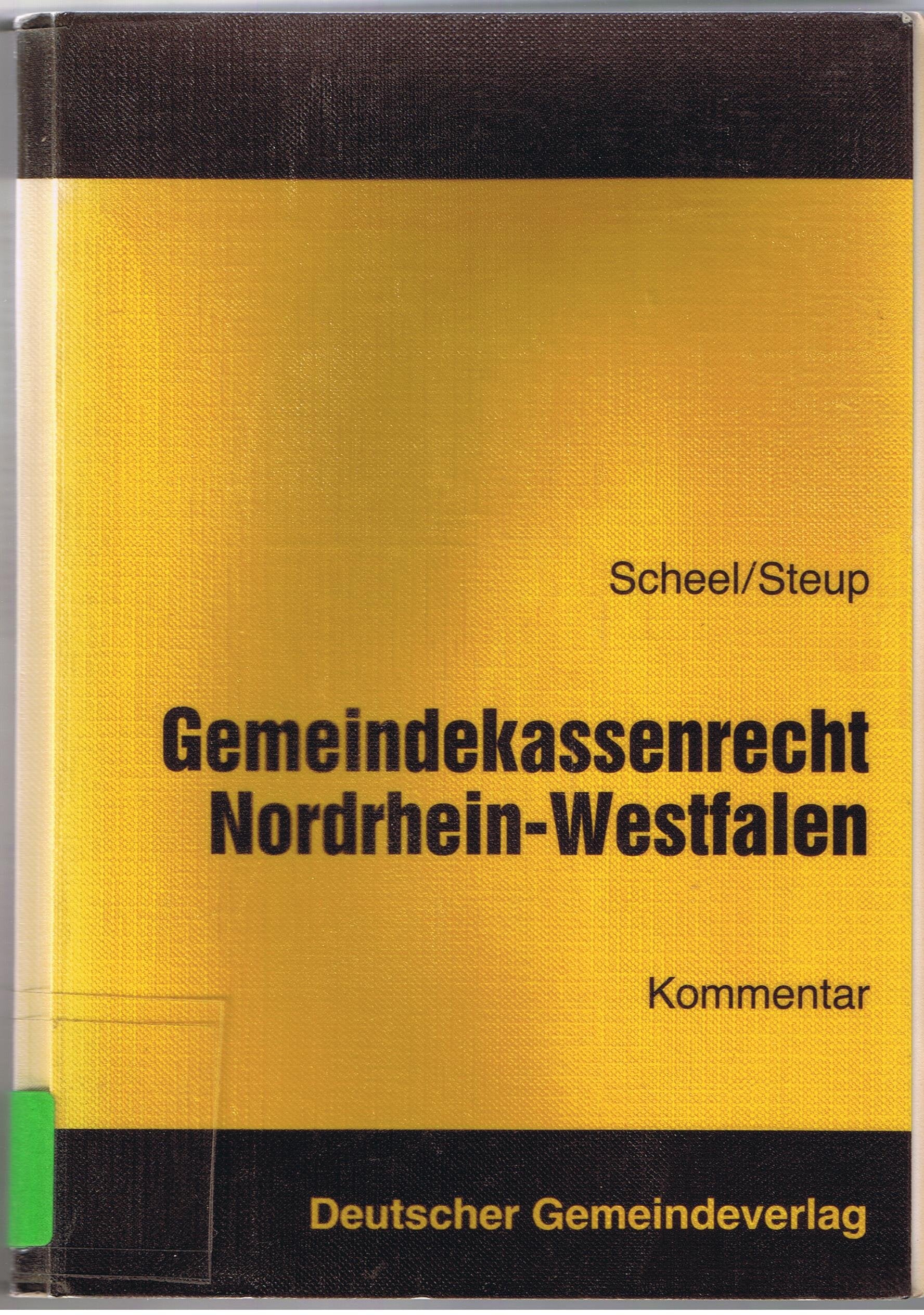 Gemeindekassenrecht Nordrhein-Westfalen: Kommentar zum neuen Gemeindekassenrecht mit einer erläuternden Einführung (Kommunale Schriften für Nordrhein-Westfalen) Law