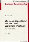 Die neue Bauordnung für das Land Nordrhein-Westfalen (Synopse BauO NW 2000): Synopse der neuen Landesbauordnung 2000, der amtlichen Begründung ... besonderer Berücksichtigung der Neuerungen Law