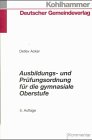 Ausbildungs- und Prüfungsverordnung für die gymnasiale Oberstufe: Kommentar Law