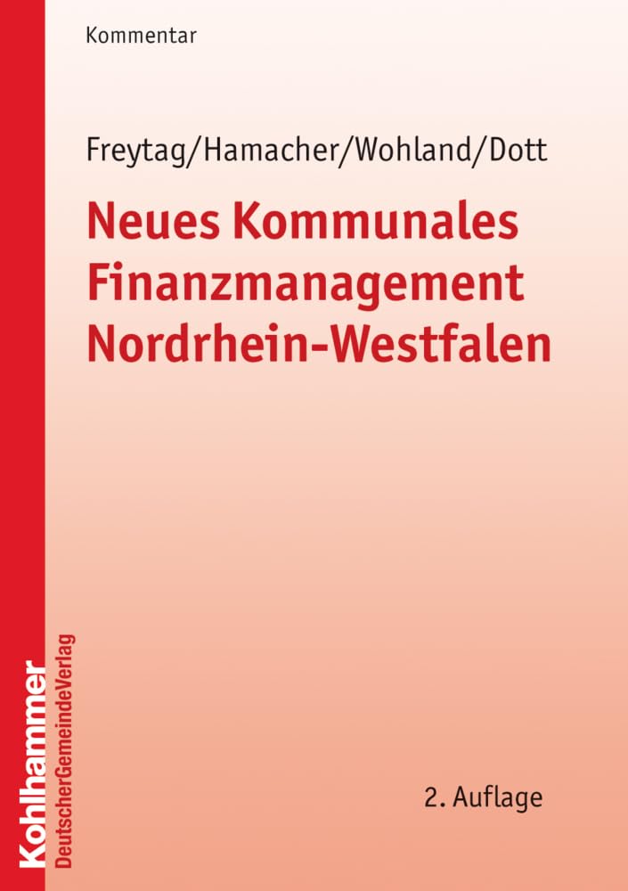 Neues Kommunales Finanzmanagement Nordrhein-Westfalen (Kommunale Schriften für Nordrhein-Westfalen) Law