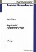 Jagdrecht Rheinland-Pfalz: Vorschriftensammlung mit einer erläuternden Einführung book