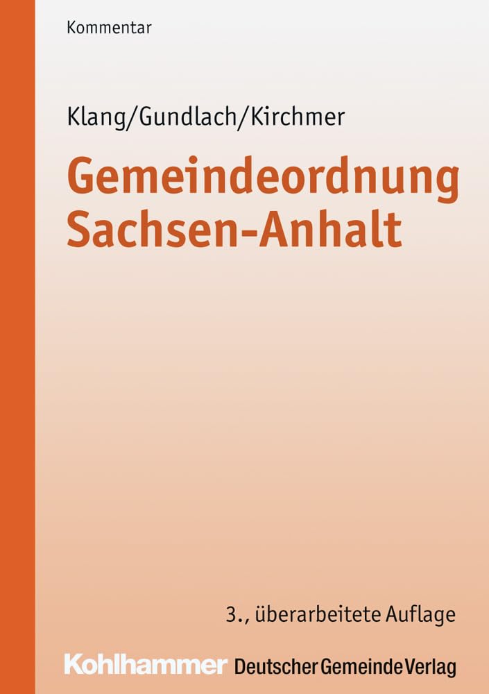 Gemeindeordnung Sachsen-Anhalt: Kommentar (Kommunale Schriften für Sachen-Anhalt) Law