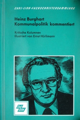 Kommunalpolitik kommentiert.. 56 kritische Kolumnen aus der Bayerischen Gemeindezeitung. Politics & History