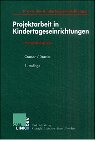 Prokjektarbeit in Kindertageseinrichtungen: Praxisbeispiele Law