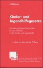 Kinder- und Jugendhilfegesetze. Mit allen wichtigen Vorschriften für den Praktiker in der Kinder- und Jugendhilfe Law