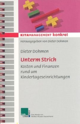 Unterm Strich: Kosten und Finanzen rund um Kindertageseinrichtungen (Kitamanagement konkret) Law