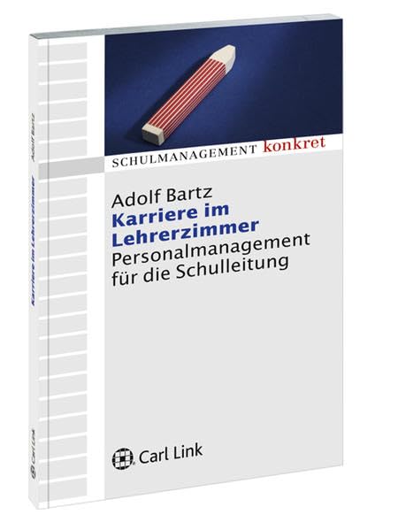 Karriere im Lehrerzimmer: Personalmanagement für die Schulleitung (Schulmanagement konkret) Politics & History