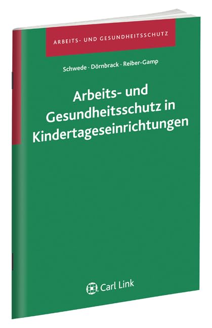 Arbeits- und Gesundheitsschutz in Kindertageseinrichtungen Law