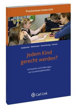 Jedem Kinde gerecht werden: Sichtweisen und Erfahrungen von Grundschullehrkräften Politics & History