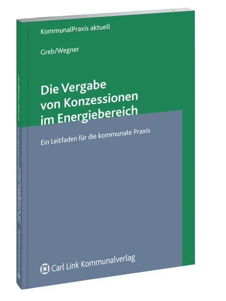 Die Vergabe von Konzessionen: Ein Leitfaden für die Kommunale Praxis Law