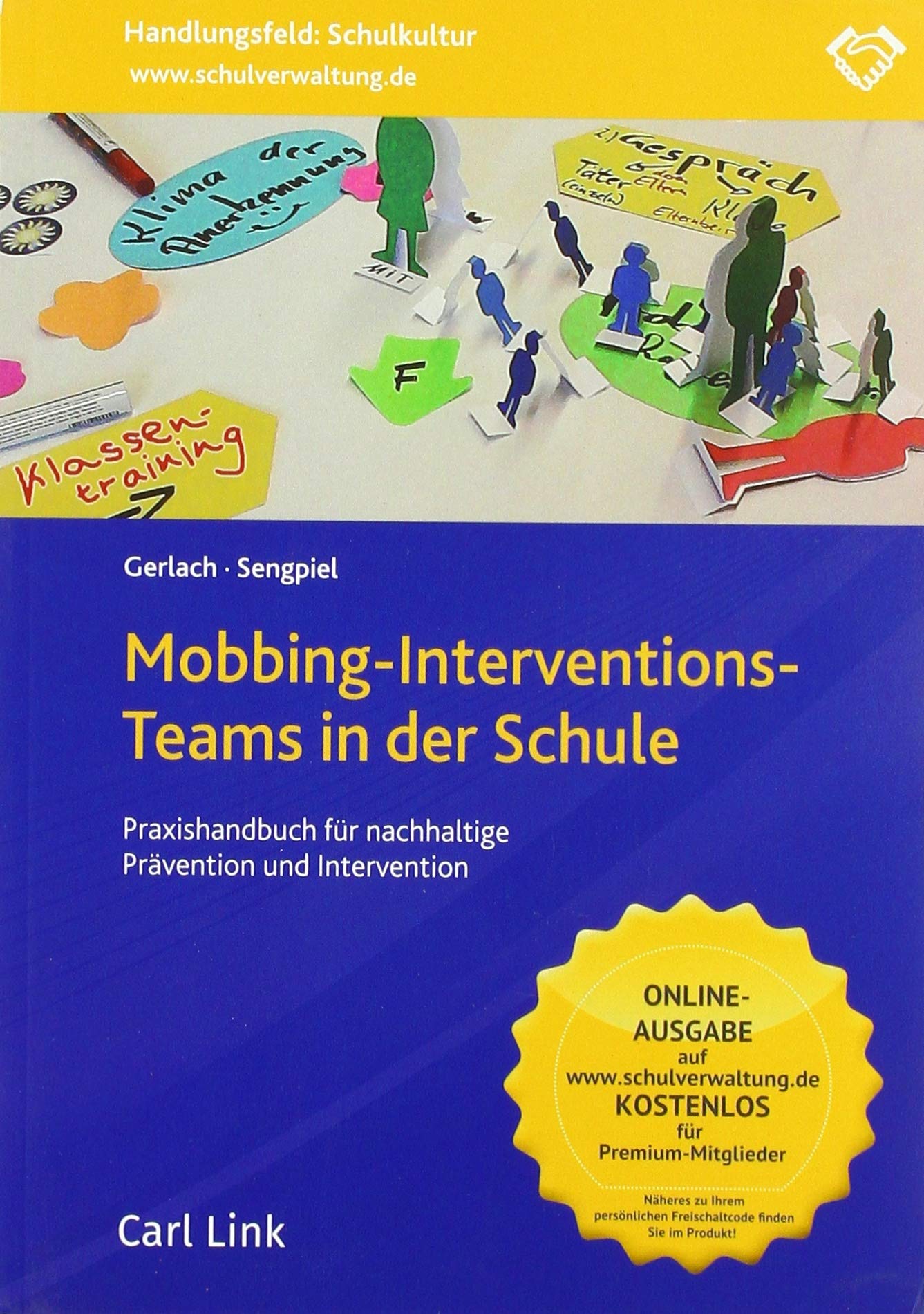 Mobbing-Interventions-Teams in der Schule: Praxishandbuch für nachhaltige Prävention und Intervention in der Schule Law