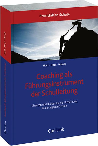 Coaching als Führungsinstrument der Schulleitung: Chancen und Risiken für die Umsetzung an der eigenen Schule Law